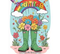 Frühling Malbuch Für Erwachsene: 50 Designs für Entspannung: Blumen, Landschaften und Garten