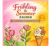 Frühling & Sommerzauber: Bold & Easy Malbuch für Erwachsene