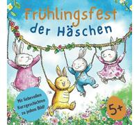 Frühlingsfest der Häschen: Ostermalbuch für Kinder ab 5 - Mit liebevollen Geschichten zu jedem Bild!