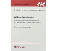 Frühneuhochdeutsch: Eine Einführung in Die Deutsche Sprache Des Spätmittelalters Und Der Frühen Neuzeit