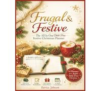Frugal & Festive: The All-In-One Debt-Free Christmas Planner | 8.5 x 11 in. | 160 Pages! | All Forms, Lists, & Charts Included! | Perfect Christmas Gift!