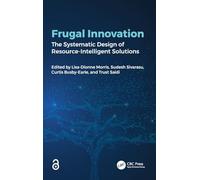 Frugal Innovation: The Systematic Design of Resource-Intelligent Solutions