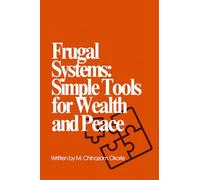 Frugal Systems Simple Tools for Wealth and Peace