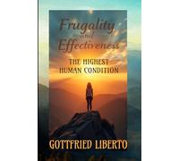 Frugality and Effectiveness: The Highest Human Condition