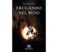 FRUGANDO NEL BUIO