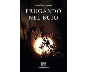 FRUGANDO NEL BUIO