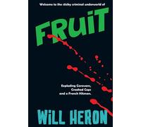 Fruit: A British Crime Comedy Thriller: A rural crime comedy thriller