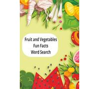 Fruit and Vegetables Fun Facts Word Search: Fruit Details word search, Vegetable information word search, Food stories word search. 6 x 9 inches | 55 ... for mental well-being, leisure time or travel