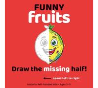 Fruit Coloring Book for Left-Handed Kids Ages 3-5: Tracing and Drawing Practice with Big Simple Fruit Illustrations for Early Learning and Fine Motor Skill Developmen