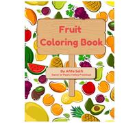 Fruit Coloring Book: Fun & Relaxing for All Ages