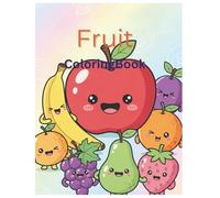 Fruit ColoringBook: Cute and Simple Fruit Coloring Pages for Toddlers and Children Ages 3-8