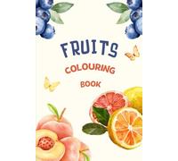 Fruit Colouring Book | Kid's Fruits Colouring Book | Practice Book | Preschool Book