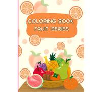 Fruit Colouring Book: With Fun Facts