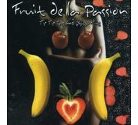 Fruit De La Passion - Tic Tic Tac & Other Hits
