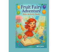 Fruit Fairy Adventure: Kids Activity Book