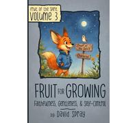 Fruit for Growing from Four Corners Park: Faithfulness, Gentleness, & Self-Control