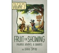 Fruit for Showing from Four Corners Friends: Patience, Kindness, & Goodness