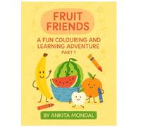 Fruit Friends: A Fun Colouring And Learning Adventure (PART1)