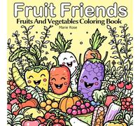 Fruit Friends: Fruits and Vegetables Coloring Book for Adults,Teens & Kids