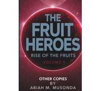 FRUIT HEROES: RISE OF THE FRUITS VOLUME 1 OTHER COPIES