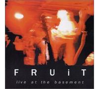 FRUIT - LIVE AT THE BASEMENT