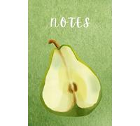 Fruit Notebook - Pear: Go-to journal for students, professionals, and diligent notetakers