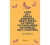 Fruit of the Spirit -Galatians 5:22-23 - Lined Notebook: Lined Christian Notebook for Growth, Gratitude & Grace