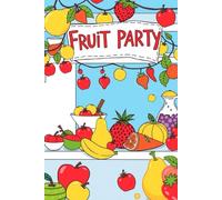 Fruit Party - Malbuch für Kinder