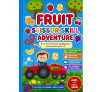 FRUIT SCISSOR SKILL ADVENTURE: Cut and Paste Workbook for Kids Ages 3-5 | Preschool Scissor Skills & Cutting Practice Activities