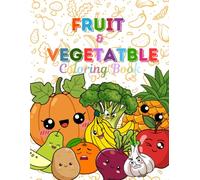 Fruit & Vegetable Coloring Book: Simple Coloring Pages and Engaging Worksheets for Young Learners