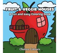 Fruit & Veggie Houses: A Fun & Easy Coloring Book