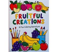 Fruitful Creations: A Fun Coloring Adventure