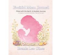 Fruitful Mom Journal: Filled with the Spirit: A Guided Journey