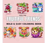 Fruitiful Friends: Discover a Whimsical World of Adorable Fruit-Themed Animals, Perfect for Creative Coloring, Relaxation, and Fun for All Ages!