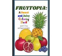 Fruitopia: A Sweet & Juicy Coloring Book