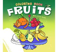 FRUITS: A Joyful Coloring Book with Smiling Fruits for Kids, Teens and Adults