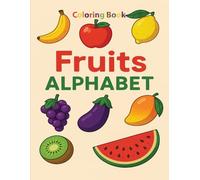 Fruits Alphabet: A-Z Healthy food illustrations