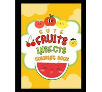 Fruits and Insects Adventure coloring book: coloring, fun learning, activity, kids, educational, early stage