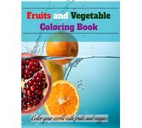 Fruits and Vegetable coloring book: Bold & Easy Coloring Book for kids and Adults