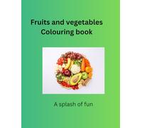 Fruits and vegetables adventures: A splash of fun