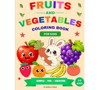 Fruits and Vegetables Coloring Book for Kids Ages 3-8: Color Guide + Big Bold Outlines | Learn Names While Coloring