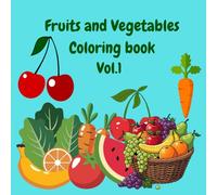 Fruits and Vegetables Coloring Book for Kids: This Fruits and Vegetables Coloring Book for Kids is a fun and educational coloring book designed especially for young children.