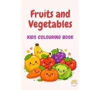 Fruits and Vegetables Kids Colouring Book | Cute and Easy Coloring Pages for Toddlers Ages 2-4 | Fun Healthy Food Coloring Book for Little Kids