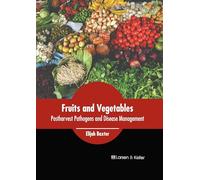 Fruits and Vegetables: Postharvest Pathogens and Disease Management