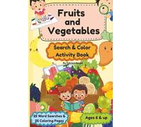 Fruits and Vegetables Search & Color Activity Book: 25 Word Search and 25 Coloring Pages for Ages 6 & Up