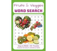 Fruits and Veggies Word Search: Peas look closely… the words are ripe for the picking! | Easy to Read Words | 6x9 inches | 120 pages | 55+ Puzzles with 15 words each
