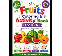 Fruits Coloring & Activity Book for Kids Ages 3-7: Learn, Trace, Count & Color | Preschool Workbook with Mazes, Dot-to-Dot & Fun Learning Games