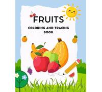 Fruits: Coloring and tracing book