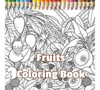 Fruits Coloring Book: A Delightful Journey Through Nature's Bounty