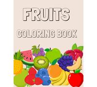 Fruits Coloring Book: A Fun and Fruity Coloring Adventure!